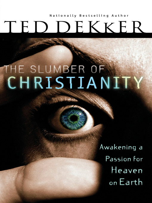 Title details for The Slumber of Christianity by Ted Dekker - Wait list